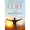 Alta Performance de Augusto Cury