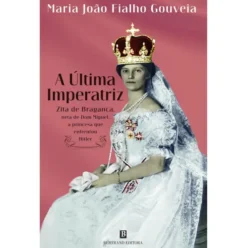 A Última Imperatriz de Maria João Fialho Gouveia