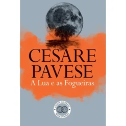 A Lua e as Fogueiras de Cesare Pavese