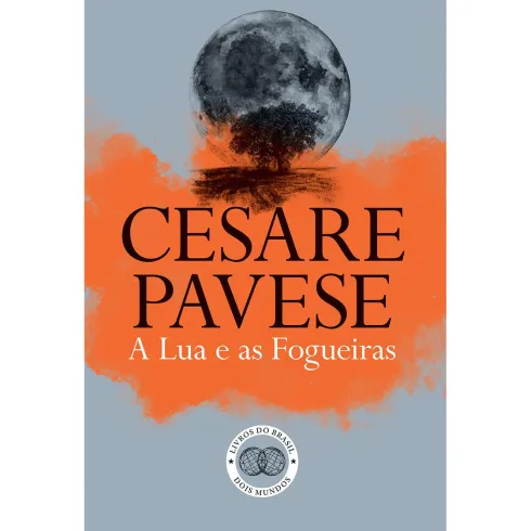 A Lua e as Fogueiras de Cesare Pavese