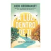 A Luz Dentro De Ti de Jiddu Krishnamurti