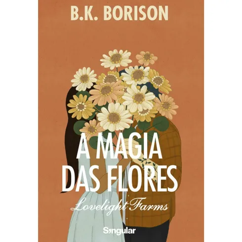A Magia das Flores de B.K. Borison - Livro 2