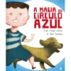 A Magia do Círculo Azul de José Jorge Letria