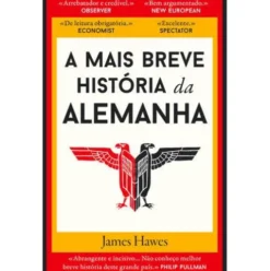 A Mais Breve História da Alemanha de James Hawes