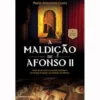 A Maldição de Afonso II de Maria Antonieta Costa