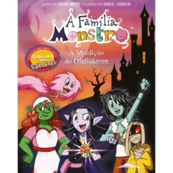 A Maldição do Ofeliakrom de Bruno Matos - A Família Monstro 2