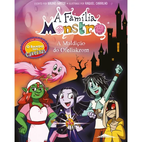 A Maldição do Ofeliakrom de Bruno Matos - A Família Monstro 2
