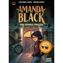 Amanda Black Nº 1 - uma Herança Perigosa de Juan Gómez-Jurado e Bárbara Montes