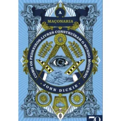 A Maçonaria de John Dickie