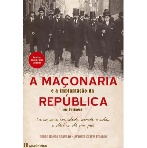 A Maçonaria e a Implantação da República de António Chaves Fidalgo