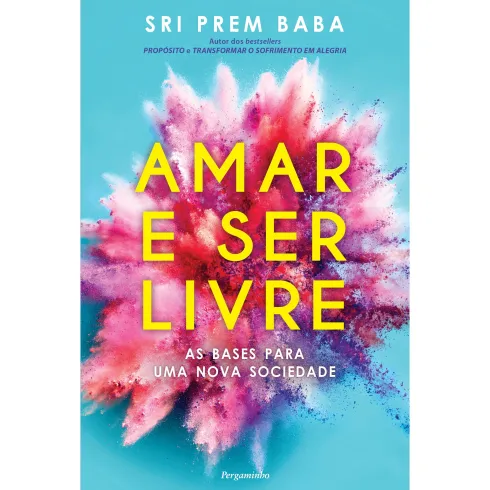 Amar e Ser Livre de Sri Prem Baba