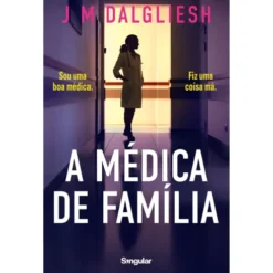 A Médica De Família de J M Dalgliesh