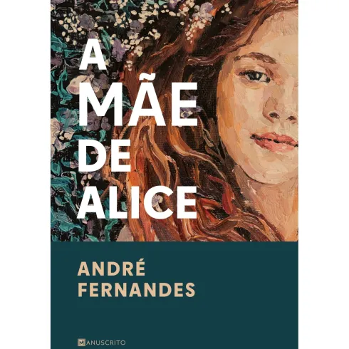 A Mãe De Alice de André Fernandes