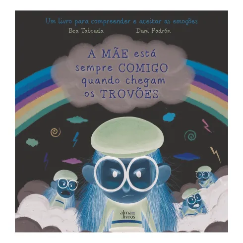 A Mãe Está Sempre Comigo Quando Chegam Os Trovões de Bea Taboada