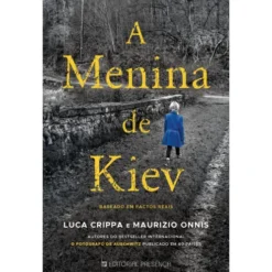 A Menina de Kiev de Luca Crippa e Maurizio Onnis; Tradução: Marta Pinho de Luca Crippa e Maurizio Onnis