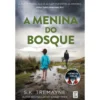 A Menina do Bosque de S. K. Tremayne - (2ª Edição)