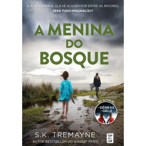 A Menina do Bosque de S. K. Tremayne - (2ª Edição)