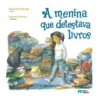 A Menina que Detestava Livros de Manjusha Pawagi
