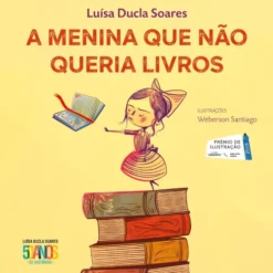 A Menina que Não Queria Livros de Luísa Ducla Soares