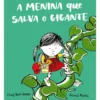 A Menina Que Salva O Gigante de Craig Barr-Green