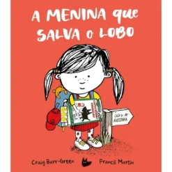 A Menina Que Salva O Lobo de Craig Barr-Green