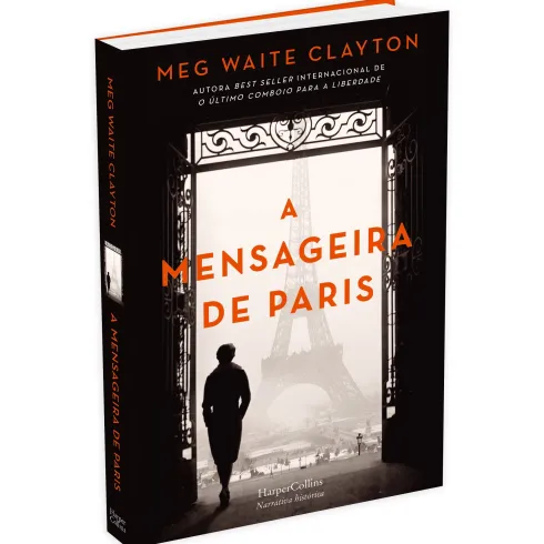 A Mensageira De Paris de Meg Waite Clayton