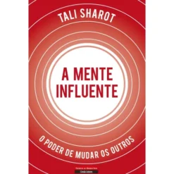 A Mente Influente de Tali Sharot