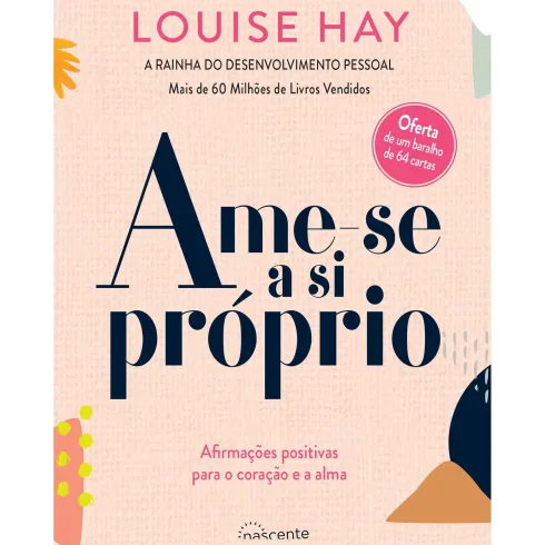 Ame-se a Si Próprio de Louise Hay - Afirmações Positivas para o Coração e para a Alma