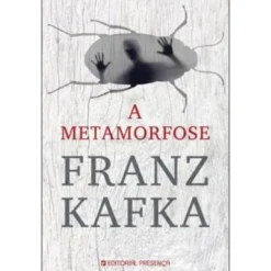 A Metamorfose de Franz Kafka