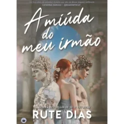 A Miúda Do Meu Irmão de Rute Dias
