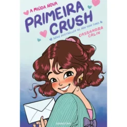 A Miúda Nova - Primeira Crush de Cassandra Calin