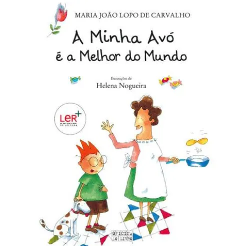 A Minha Avó é a Melhor do Mundo de Maria João Lopo de Carvalho