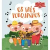 A Minha Biblioteca de Contos de Vários Autores - Os Três Porquinhos