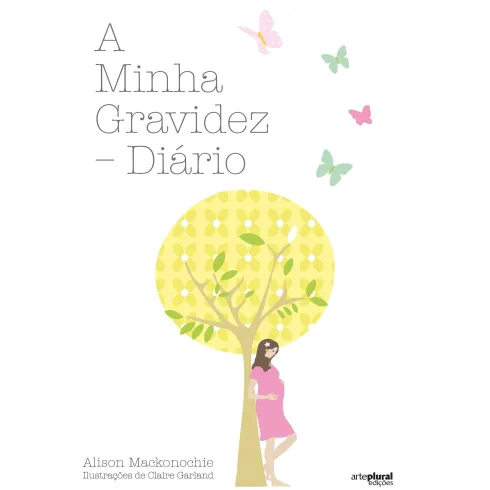 A Minha Gravidez - Diário de Alison Mackonochie