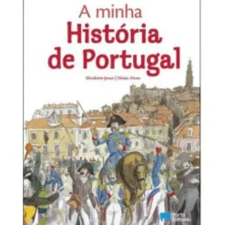 A Minha História de Portugal de Elisabete Jesus E Eliseu Alves
