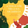 A Minha Mãe Tem o Sol na Barriga de Ana Stilwell