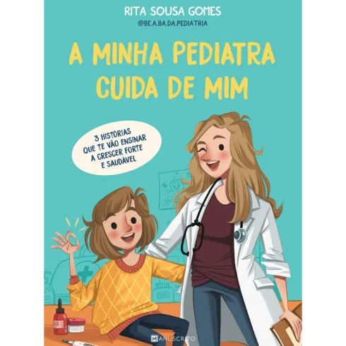 A Minha Pediatra Cuida de Mim de Rita Sousa Gomes