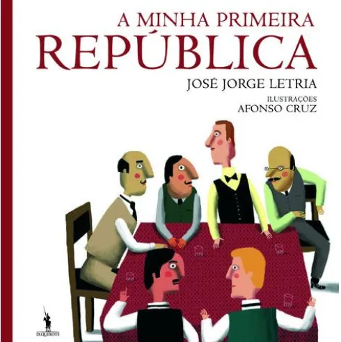 A Minha Primeira República de José Jorge Letria