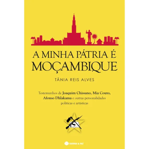 A Minha Pátria é Moçambique de Tânia Reis Alves
