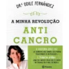 A Minha Revolução Anticancro de Dra. Odile Fernández