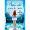 A Minha Vida Fora de Série - 5ª Temporada Parte 2 de Paula Pimenta