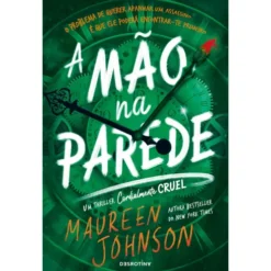 A Mão Na Parede de Maureen Johnson