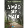 A Mão Que Mata de LourençoSeruya