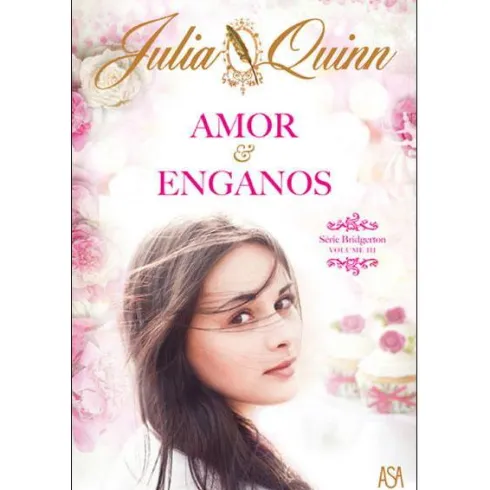Amor e Enganosde Julia Quinn Série Bridgerton - Volume III
