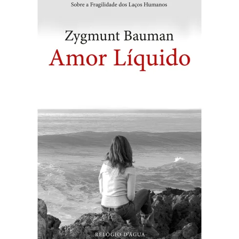 Amor Líquido de Zygmunt Bauman