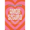 Amor Seguro de Jessica Baum