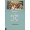 A Morte de Artur (Volume III) de Thomas Malory