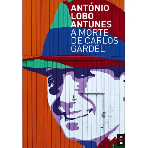 A Morte de Carlos Gardel de António Lobo Antunes