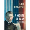 A Morte de Ivan Iliitch de Lev Tolstói