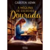 A Máquina De Escrever Dourada de Carsten Henn